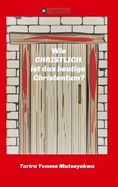 Wie christlich ist das heutige Christentum?