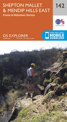 Shepton Mallet and Mendip Hills East - OS Explorer Map 142 (Sheet map, folded)