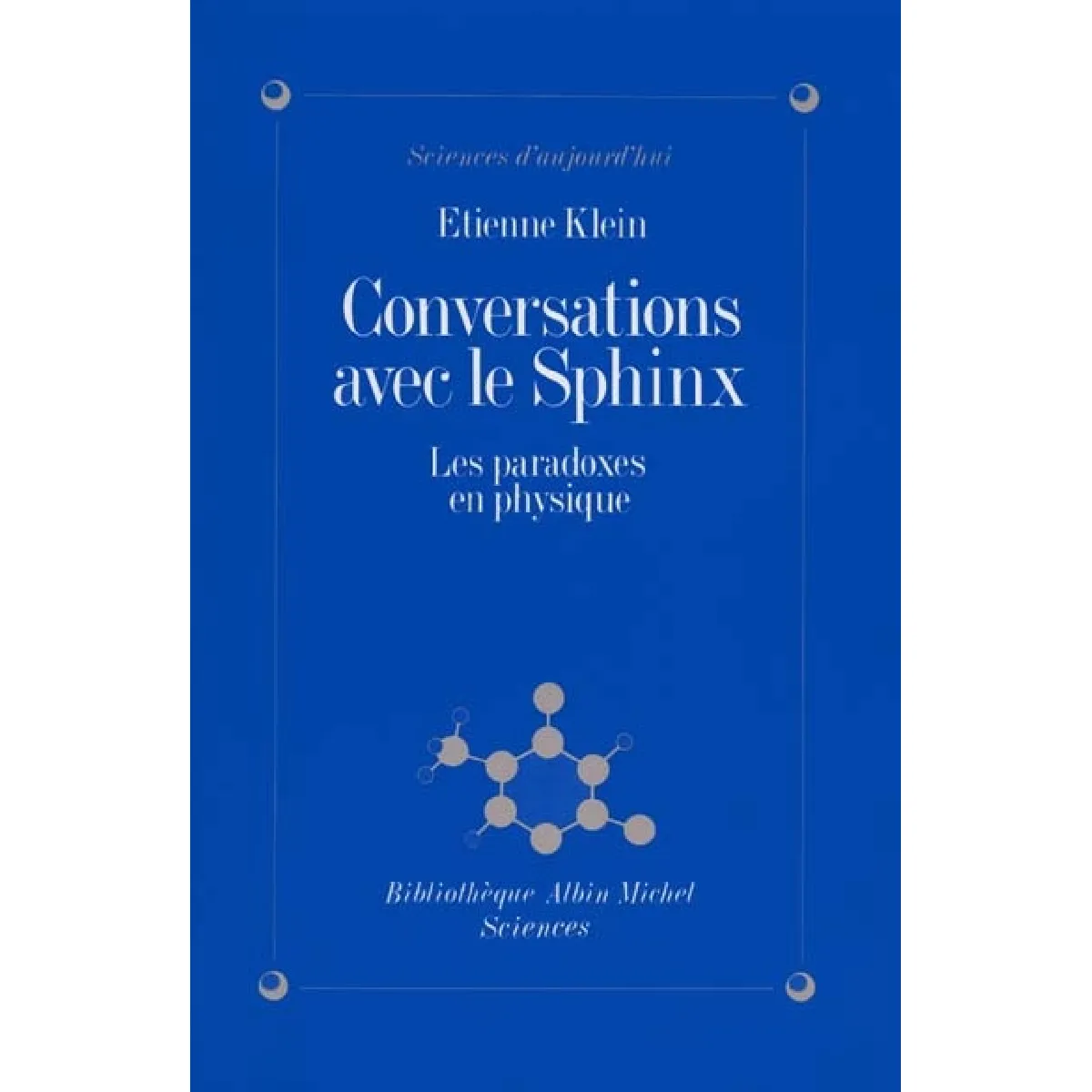 Conversations avec le sphinx : les paradoxes en physique · Occasion