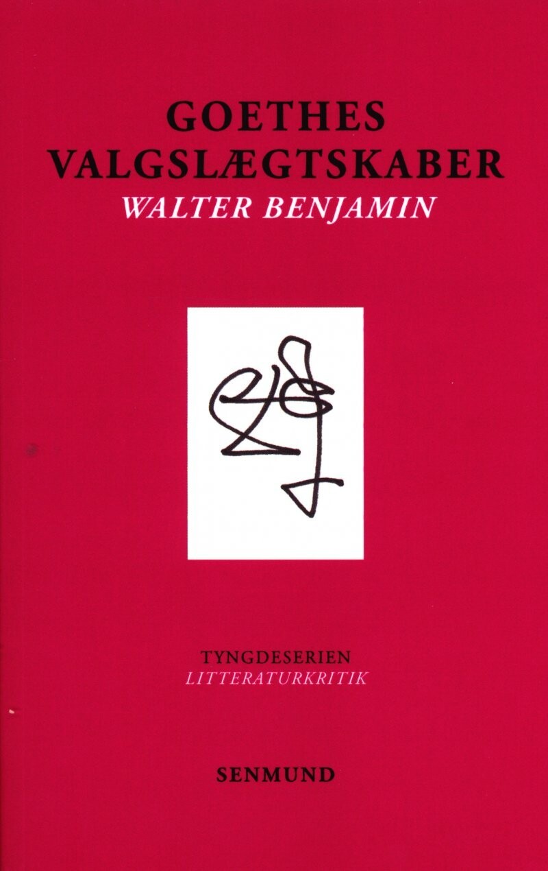 Goethes Valgslægtskaber - Walter Benjamin - Bog