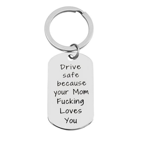INF Nøkkelring i rustfritt stål med tekst  Drive safe because your Mom Fucking Loves you