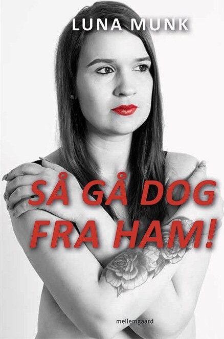 Så Gå Dog Fra Ham! - Luna Munk - Bog