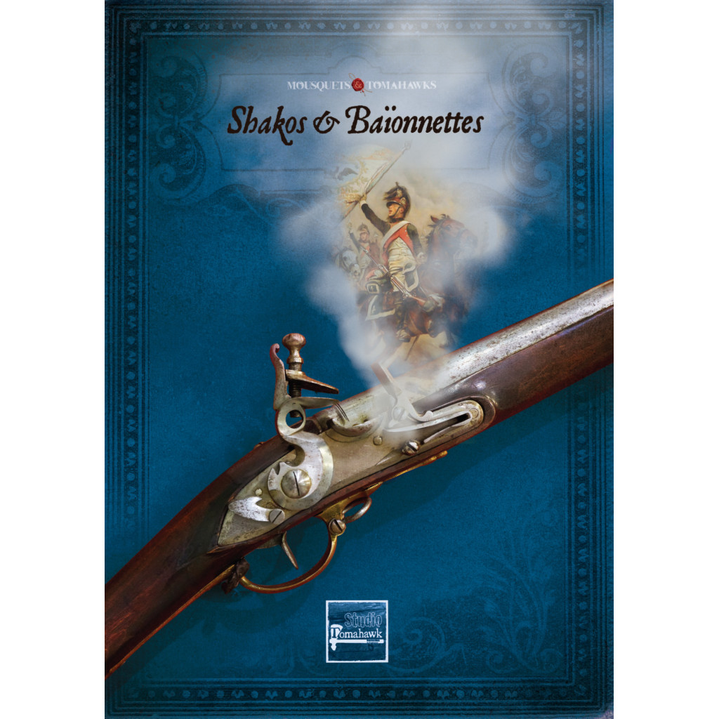 Mousquets & Tomahawks : Shakos & Baïonnettes