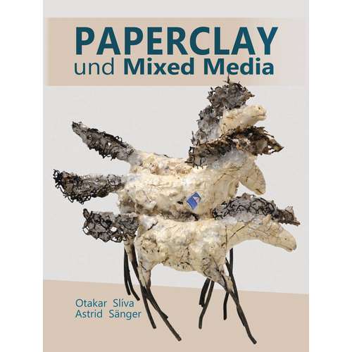 Paperclay und Mixed Media