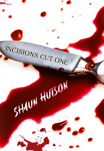 Incisions - Cut One - Incisions 1 (Paperback)