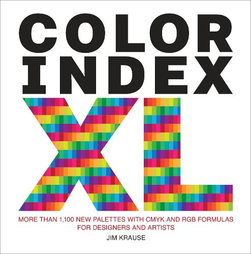 Color Index XL: More than 1100 New Palettes with CMYK and RGB Formulas for Designers and Artists (Spiral bound)