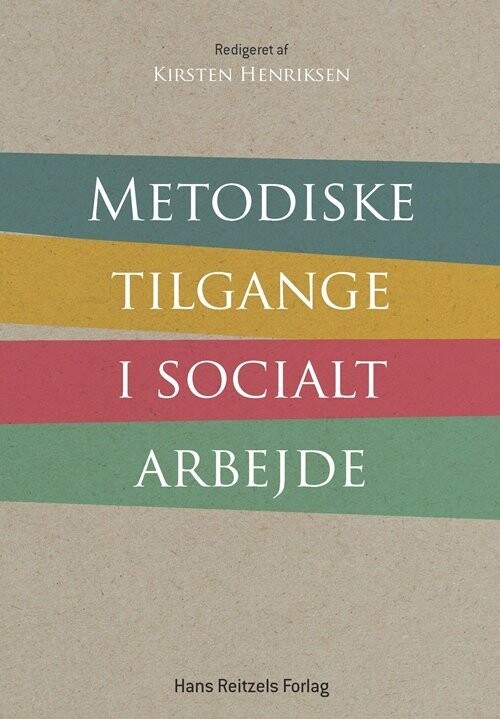Metodiske Tilgange I Socialt Arbejde - Bodil Burian - Bog