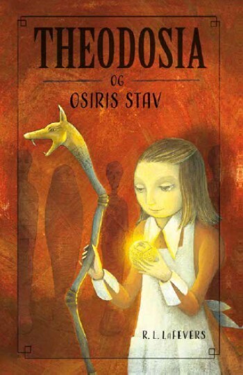 Theodosia Og Osiris Stav - R.l. Lafevers - Bog