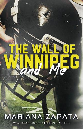 The Wall of Winnipeg and Me: From the author of the sensational TikTok hit, FROM LUKOV WITH LOVE, and the queen of the slow-burn romance! (Paperback)