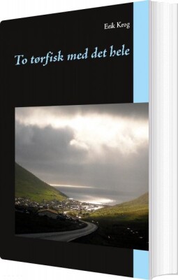 To Tørfisk Med Det Hele - Erik Krog - Bog