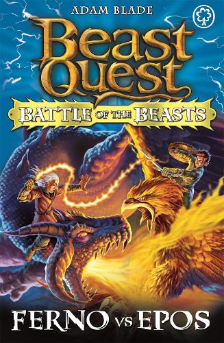 Beast Quest: Battle of the Beasts: Ferno vs Epos: Book 1 - Beast Quest (Paperback)