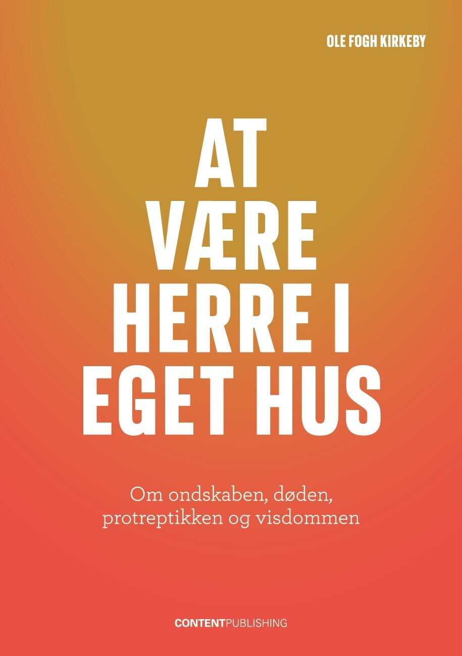 At Være Herre I Eget Hus - Ole Fogh Kirkeby - Bog