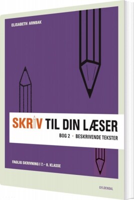Skriv Til Din Læser 2 - Elisabeth Arnbak - Bog