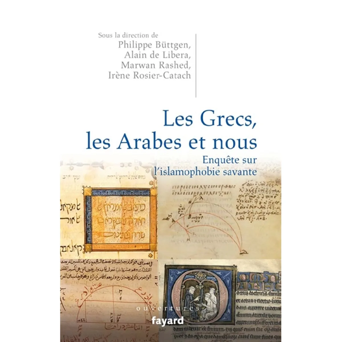 Les Grecs, les Arabes et nous : enquête sur l'islamophobie savante · Occasion
