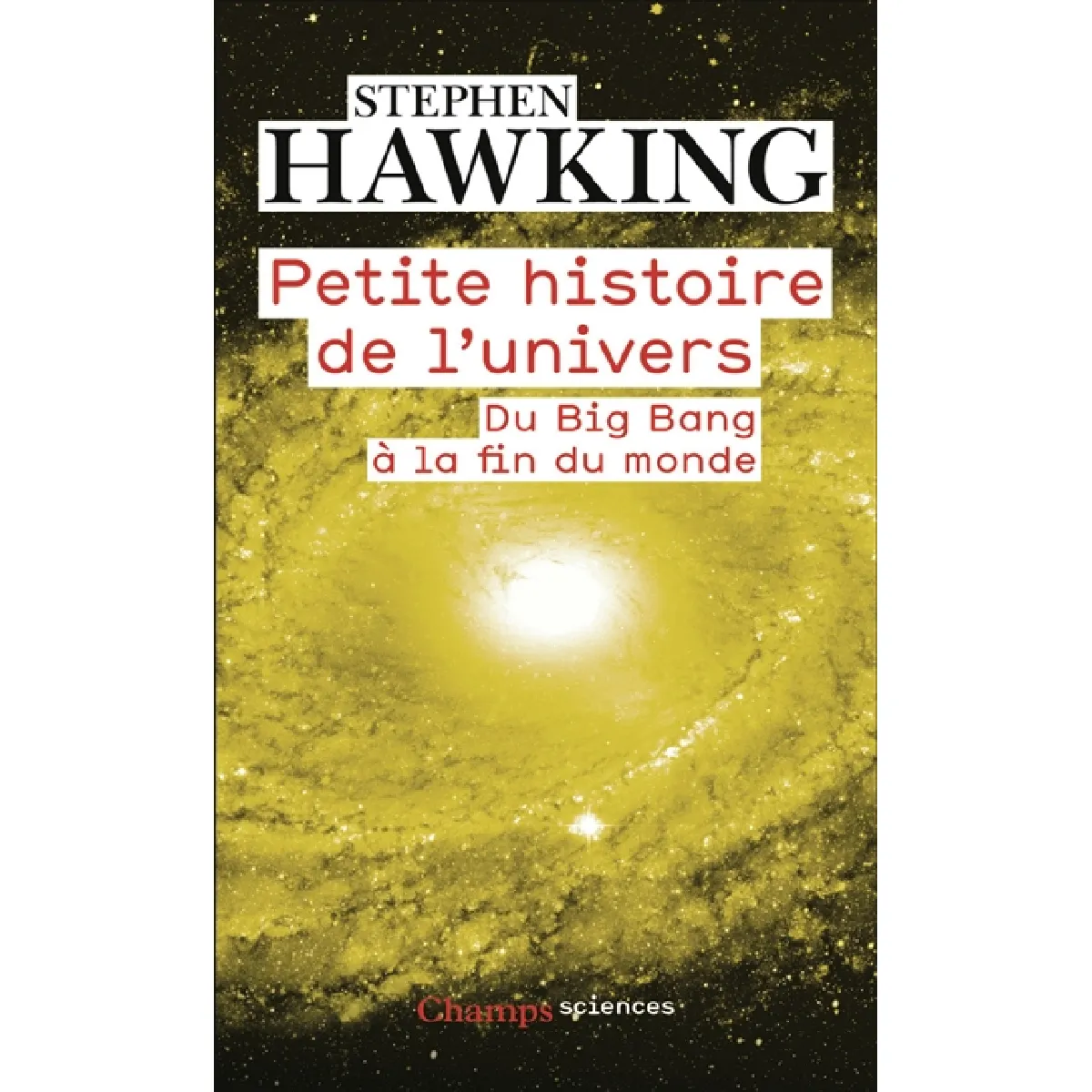 Petite histoire de l'Univers : du big bang à la fin du monde