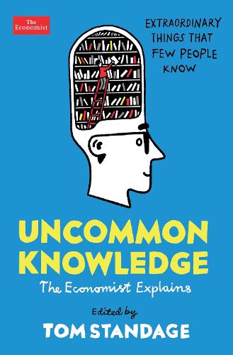 Uncommon Knowledge: Extraordinary Things That Few People Know (Paperback)