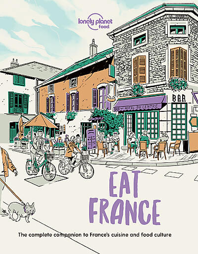 LONELY PLANET - EAT FRANCE LONELY PLANET EN ANGLAIS