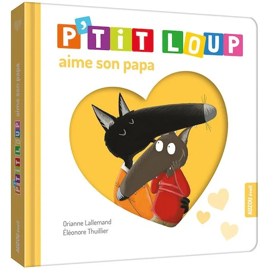 P'tit Loup aime   Son papa        de               AUZOU