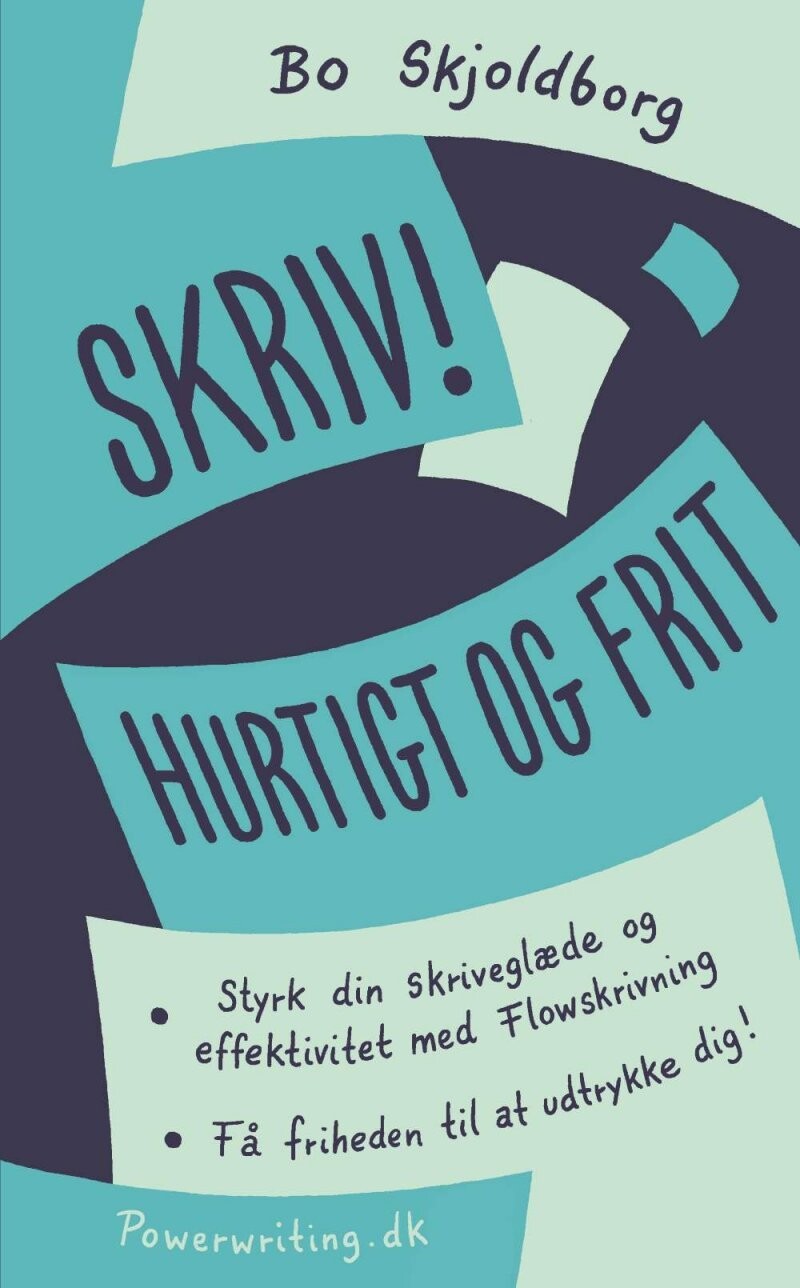 Skriv! Hurtigt Og Frit - Bo Skjoldborg - Bog