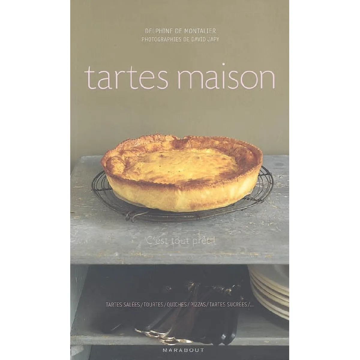 Tartes maison : tartes salées, tourtes, quiches, pizzas, tartes sucrées... · Occasion