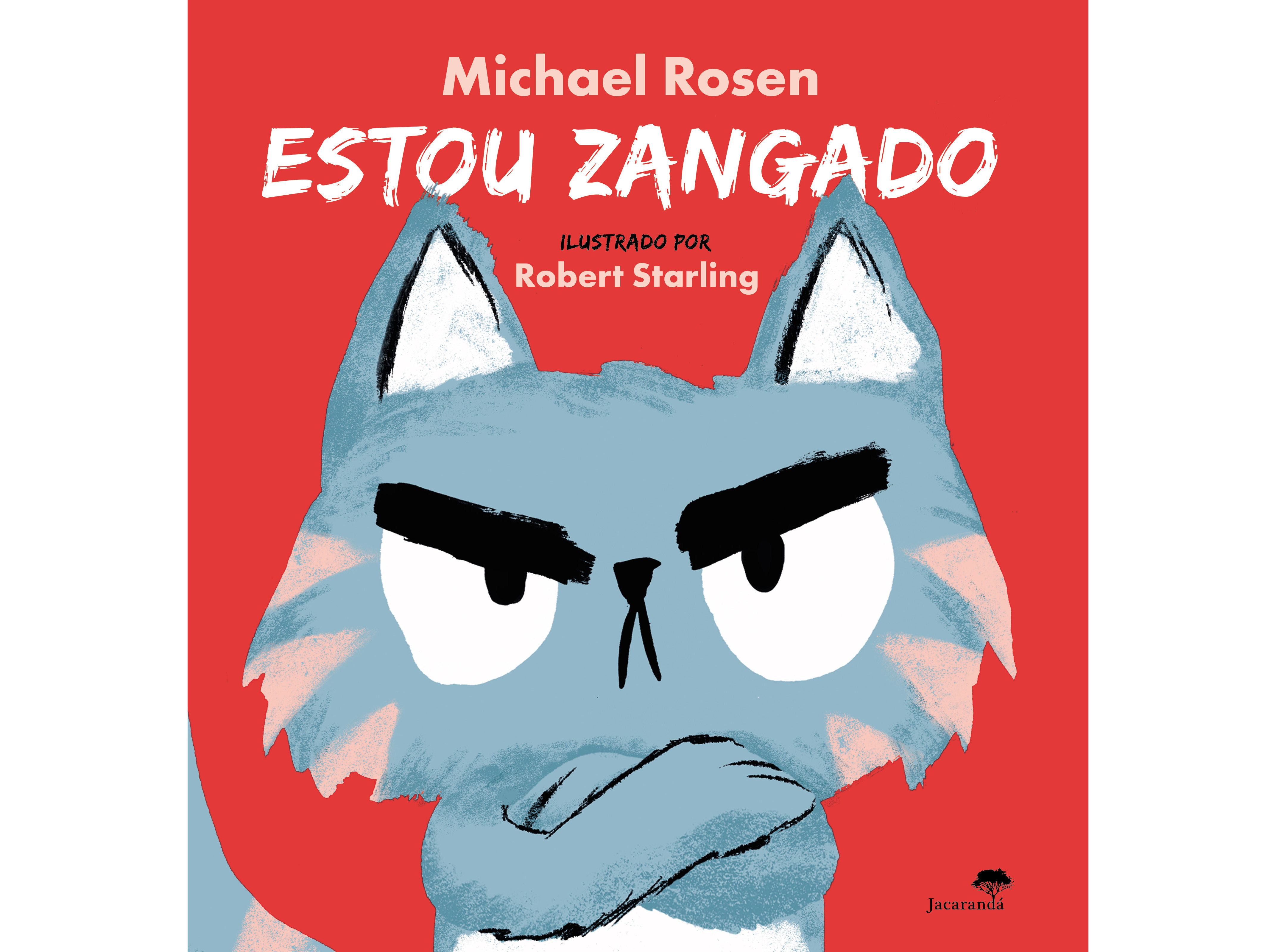 LIVRO ESTOU ZANGADO DE MICHAEL ROSEN ROBERT STARL