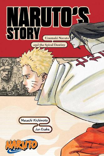 Naruto: Naruto's Storyzumaki Naruto and the Spiral Destiny - Naruto Novels (Paperback)