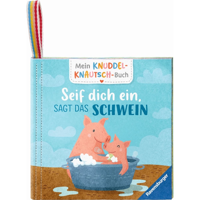 Mein Knuddel-Knautsch-Buch - Seif dich ein, sagt das Schwein