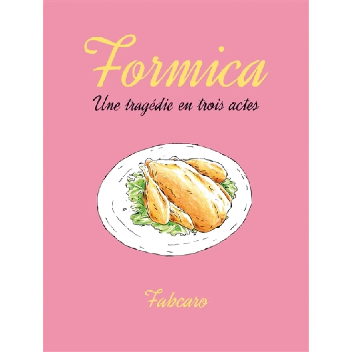 Formica : une tragédie en trois actes · Occasion