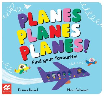 Planes Planes Planes!: Find Your Favourite - 50 to Follow and Count (Board book)