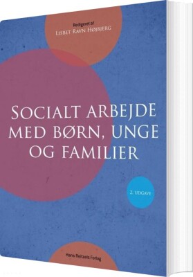 Socialt Arbejde Med Børn, Unge Og Familier - Jane Røhl - Bog