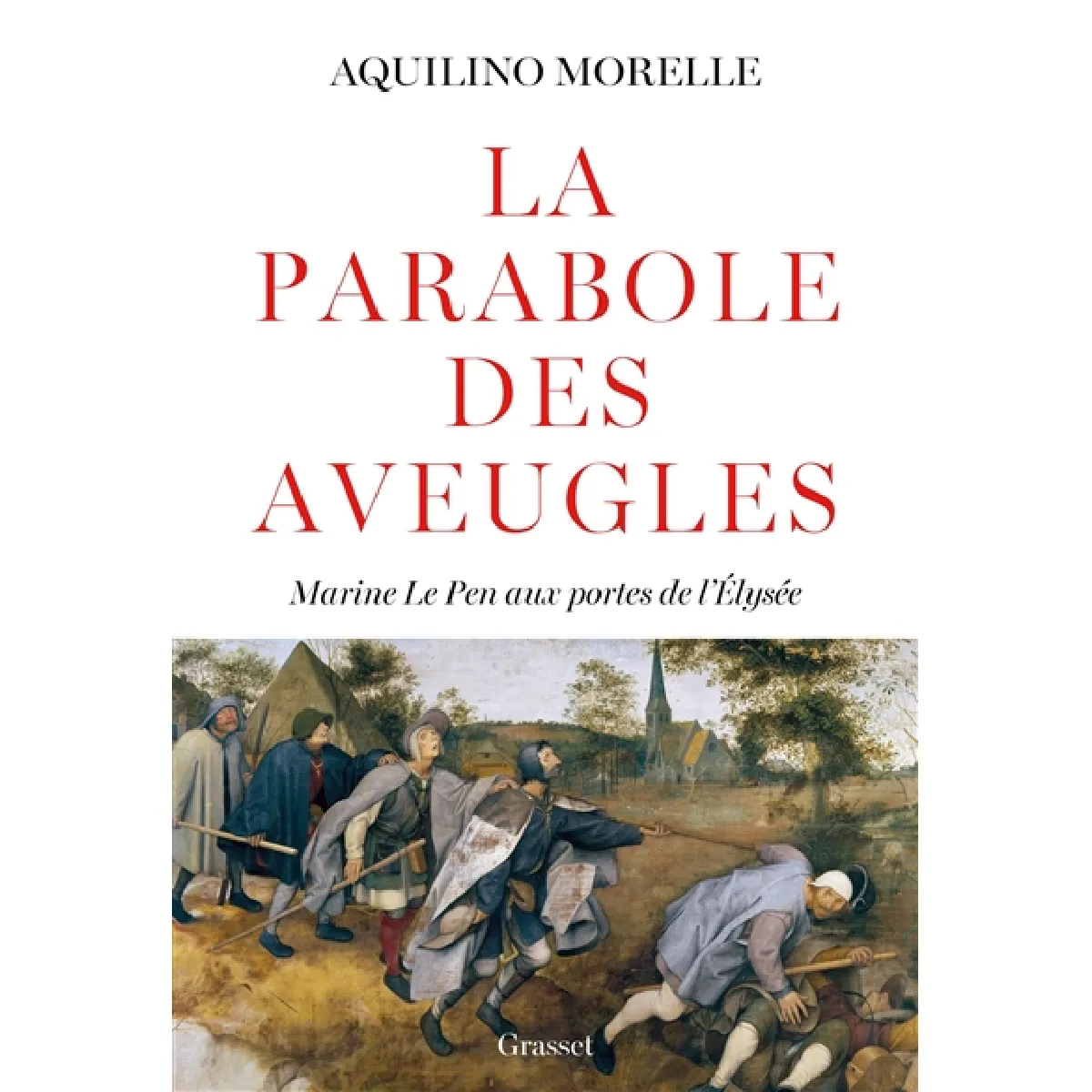 La parabole des aveugles : Marine Le Pen aux portes de l'Elysée · Occasion