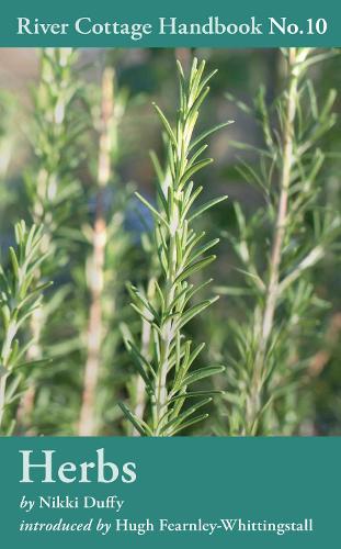 Herbs: River Cottage Handbook No.10 - River Cottage Handbook (Hardback)