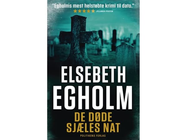 De døde sjæles nat | Elsebeth Egholm | Språk: Dansk