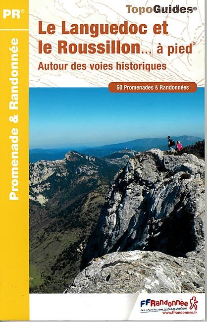 FFRP - RE13 LE LANGUEDOC ET LE ROUSSILLON A PIED FFRP