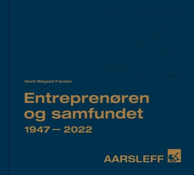 Aarsleff 1947-2022 - Henrik Mølgaard Frandsen - Bog