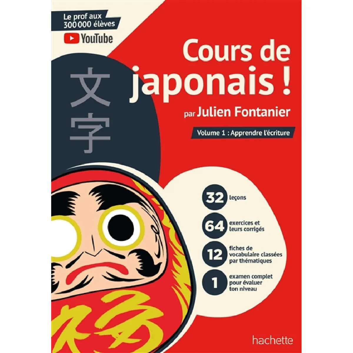 Cours de japonais !. Vol. 1. Apprendre l'écriture
