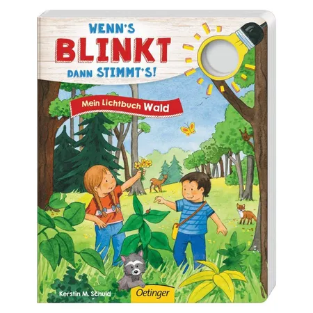Oetinger Kerstin M. Schuld - Wenn´s blinkt, dann stimmts! Mein Lichtbuch Wald