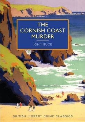 The Cornish Coast Murder - British Library Crime Classics (Paperback)