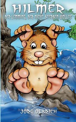 Hilmer: Der Lemming, der nicht sterben wollte (Paperback)