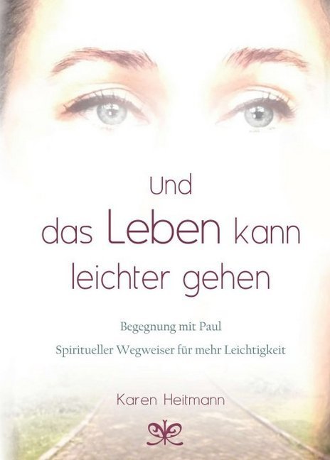 Und das Leben kann leichter gehen