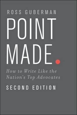 Point Made: How to Write Like the Nation's Top Advocates (Paperback)