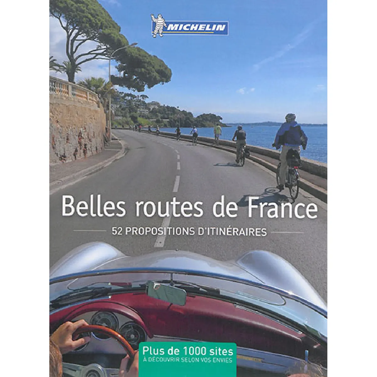 Belles routes de France : 52 escapades en France · Occasion