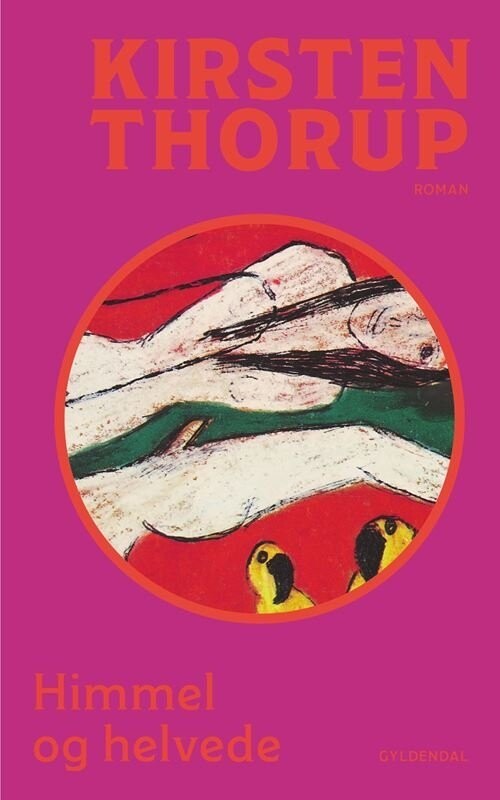 Himmel Og Helvede - Kirsten Thorup - Bog