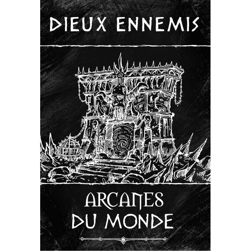 Dieux ennemis - Arcanes du monde