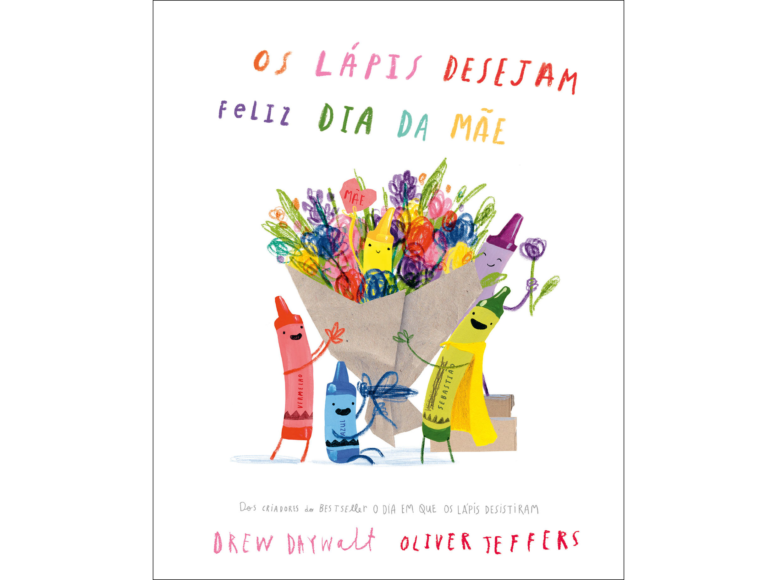 LIVRO OS LÁPIS DESEJAM FELIZ DIA DA MÃE DREW DAYWALT
