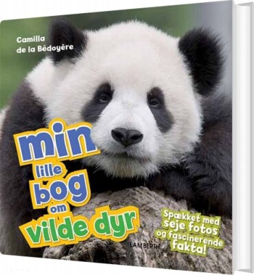 Min Lille Bog Om Vilde Dyr - Camilla De La Bédoyére - Bog