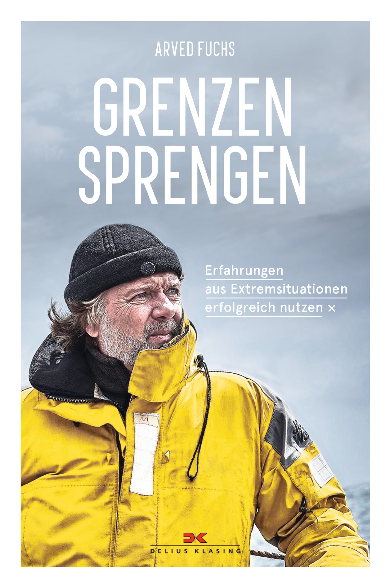 Buch 'Grenzen sprengen', Erfahrungen aus Extremsituationen erfolgreich nutzen günstig bestellen