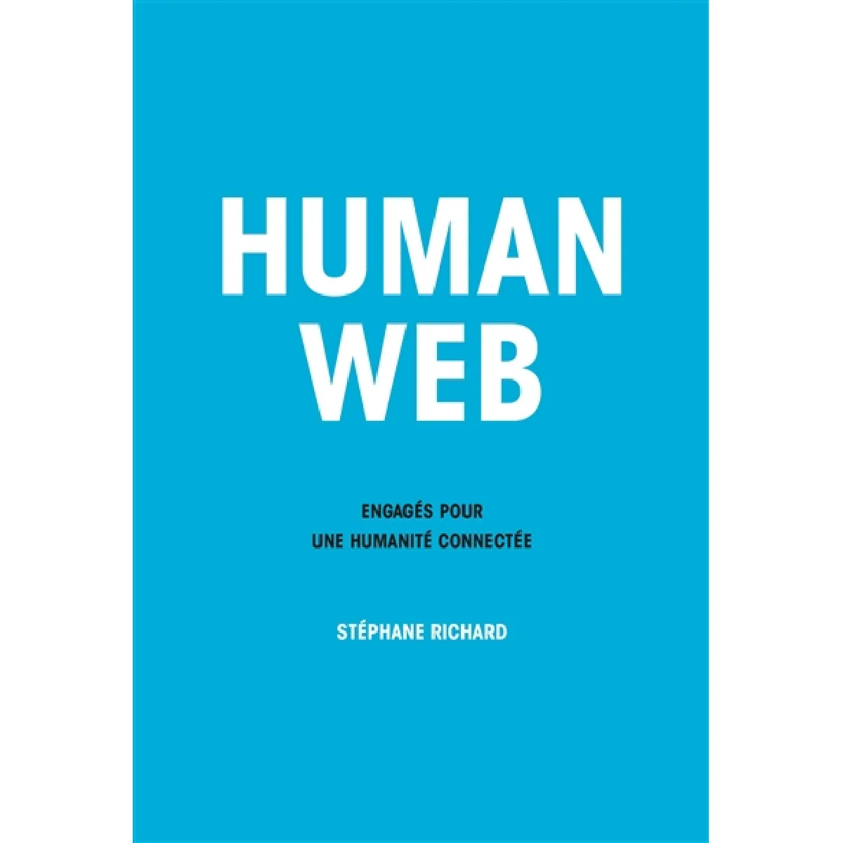 Human web : engagés pour une humanité connectée · Occasion