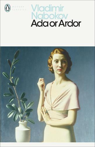 Ada or Ardor - Penguin Modern Classics (Paperback)