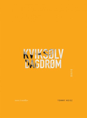 Kviksølvdagdrøm - Tommy Heisz - Bog